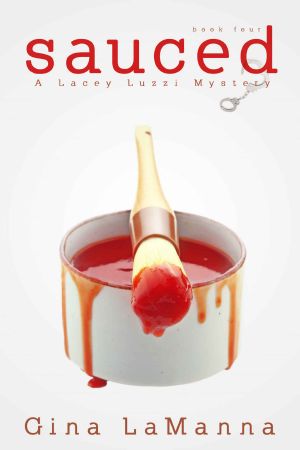 [Lacey Luzzi Mafia Mysteries 04] • Sauced